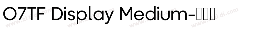 O7TF Display Medium字体转换